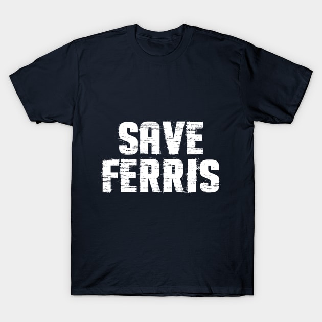 Save Ferris Distressed T-Shirt by Halmoswi